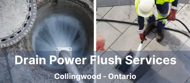  Drain Power Flush Services Collingwood - Ontario