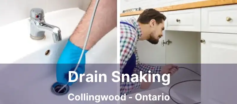  Drain Snaking Collingwood - Ontario