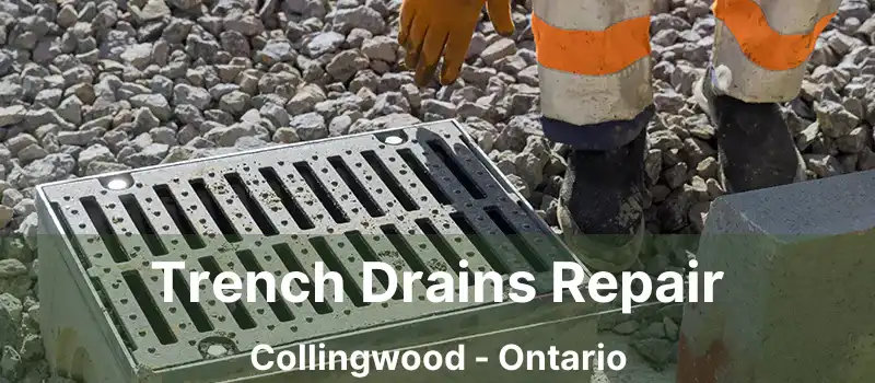  Trench Drains Repair Collingwood - Ontario